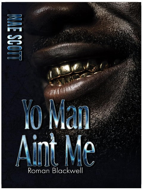 Yo Man Ain’t Me: Standalone
