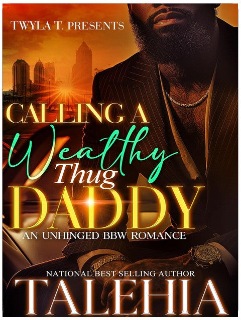 Calling A Wealthy Thug Daddy: An Unhinged BBW Romance Standalone