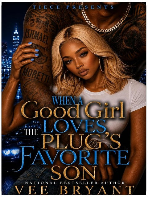 When a Good Girl Loves The Plug's Favorite Son