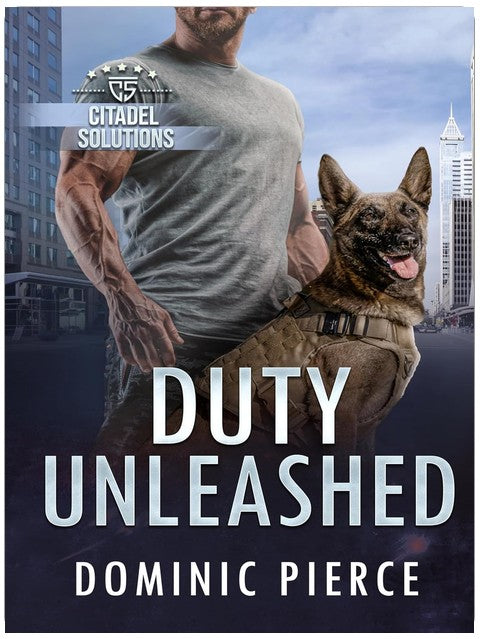 Duty Unleashed (Citadel Solutions Book 4)