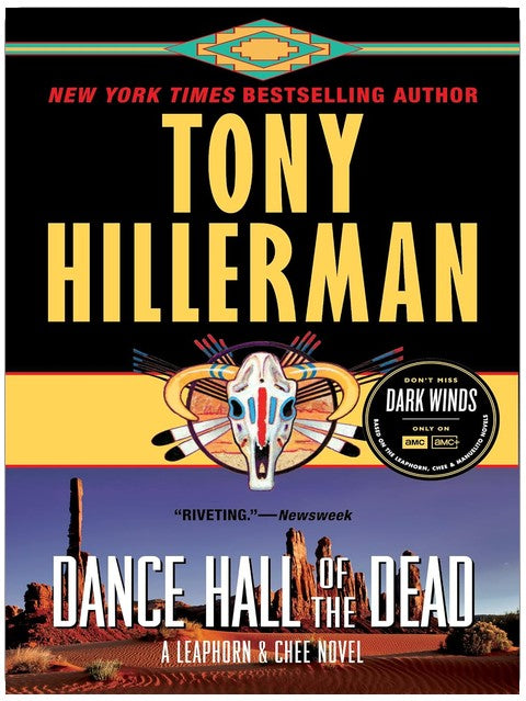 Dance Hall of the Dead: The Edgar Award-Winning Navajo Mystery of Sacred Rites, Murder, and Ancient Secrets (Leaphorn, Chee & Manuelito Book 2)