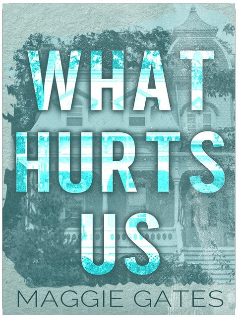 What Hurts Us: A Small Town Fake Engagement Romance (Falls Creek Book 1)