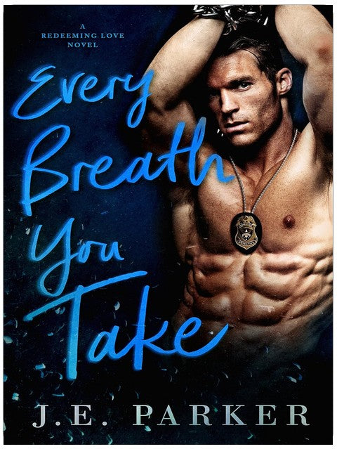 Every Breath You Take (Redeeming Love Book 2)