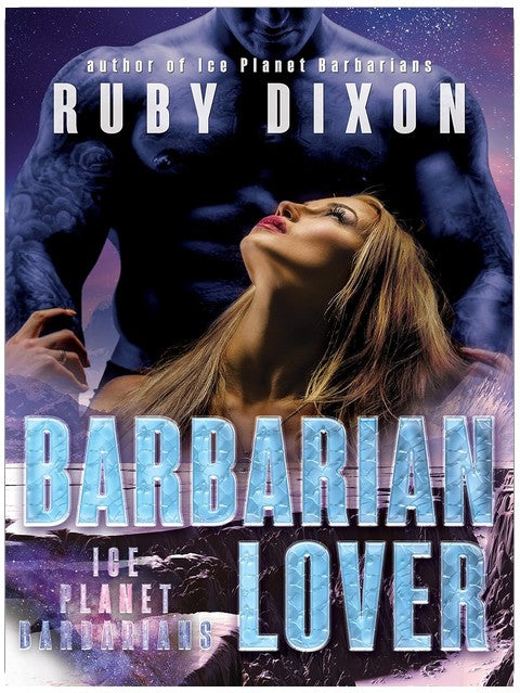 Barbarian Lover (Ice Planet Barbarians Book 3)