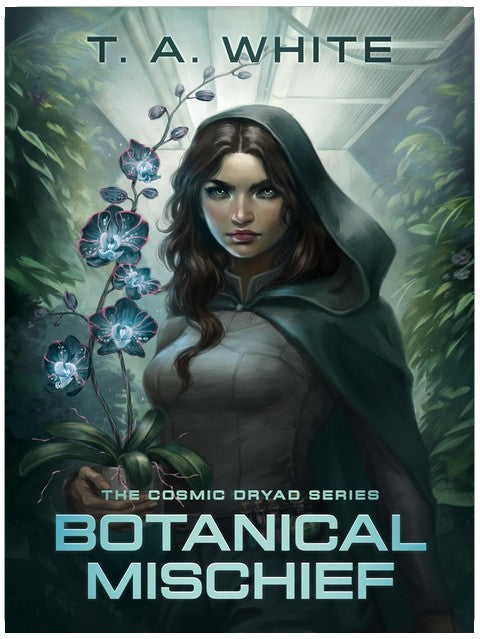 Botanical Mischief (The Cosmic Dryad Series Book 1)
