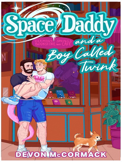 Space Daddy and a Boy Called Twink: An MM Monster Romance