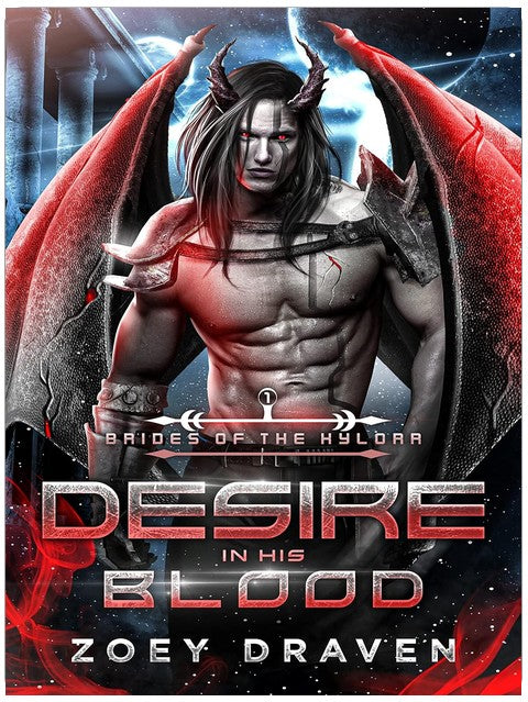 Desire in His Blood (Brides of the Kylorr Book 1)