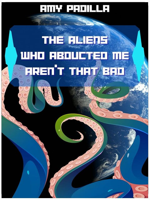 The Aliens Who Abducted Me Aren't So Bad