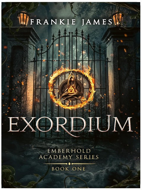Exordium: Emberhold Academy Series