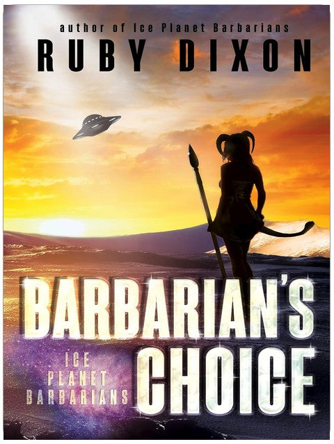 Barbarian's Choice (Ice Planet Barbarians Book 11)