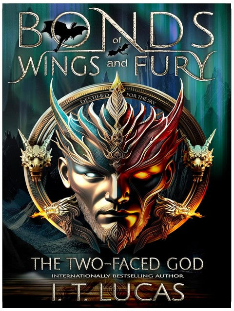 Bonds of Wings and Fury: The Two-Faced God