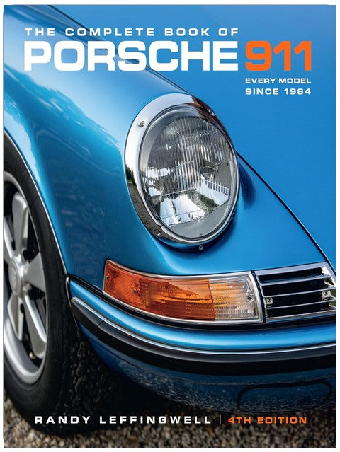 The Complete Book of Porsche 911 4th Edition: Every Model Since 1964 (Complete Book Series)