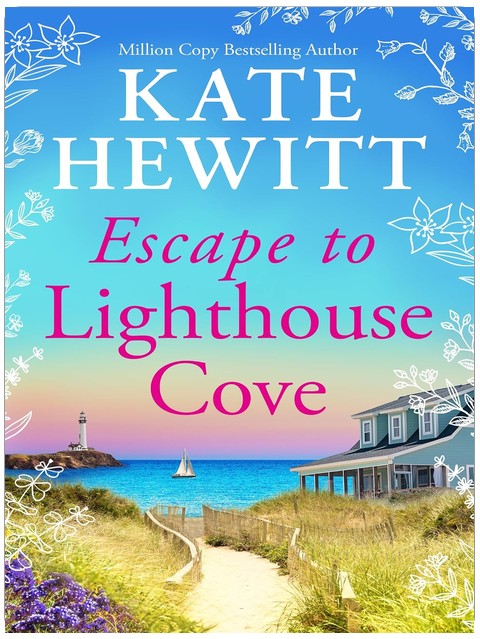 Escape to Lighthouse Cove: The BRAND NEW romantic coastal escape from million-copy bestseller Kate Hewitt for 2026