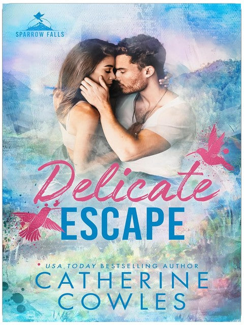 Delicate Escape (Sparrow Falls Book 2)