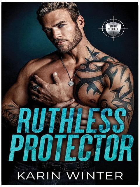 Ruthless Protector: An Enemies to Lovers Action Romance (Storm Security Book 1)