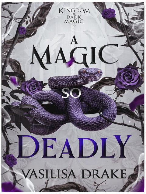 A Magic So Deadly (Kingdom of Dark Magic Book 2)