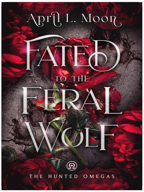 Fated to the Feral Wolf: A Fated Mates Wolf Shifter Paranormal Romance (The Hunted Omegas Book 2)