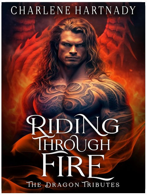 Riding Through Fire (The Dragon Tributes Book 1)