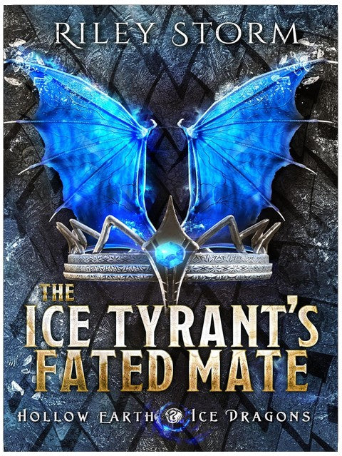 The Ice Tyrant's Fated Mate (Hollow Earth Ice Dragons Book 1)