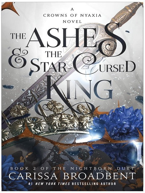 The Ashes & the Star-Cursed King (Crowns of Nyaxia, 2)