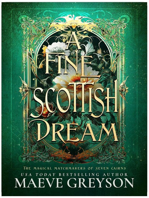 A Fine Scottish Dream - A Scottish Romantasy (The Magical Matchmakers of Seven Cairns Book 3)