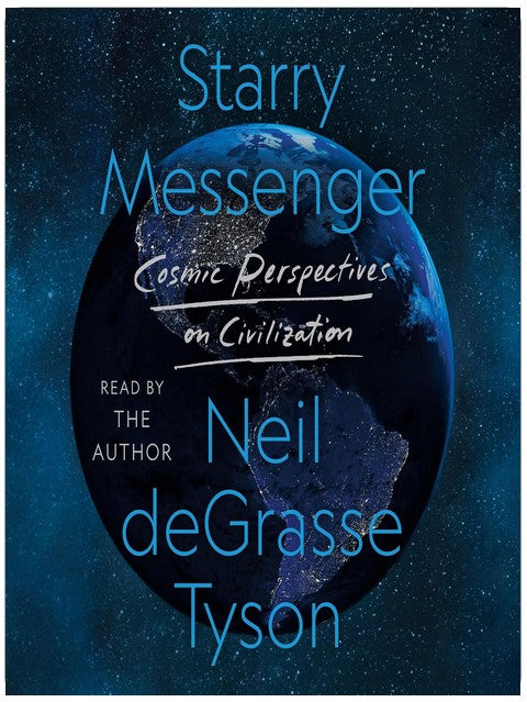 Starry Messenger: Cosmic Perspectives on Civilization