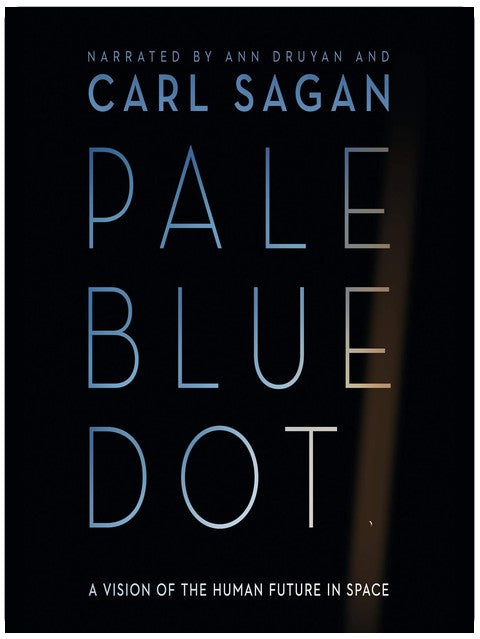 Pale Blue Dot: A Vision of the Human Future in Space