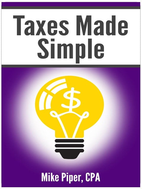 Taxes Made Simple: Income Taxes Explained in 100 Pages or Less (Financial Topics in 100 Pages or Less)