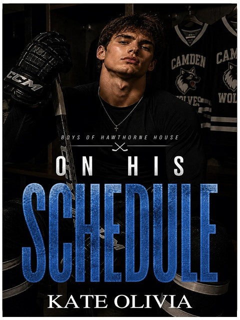 On His Schedule: A Best Friend’s Brother College Hockey Romance (Boys of Hawthorne House Book 1)