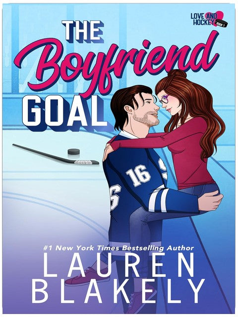 The Boyfriend Goal (Love and Hockey Book 1)