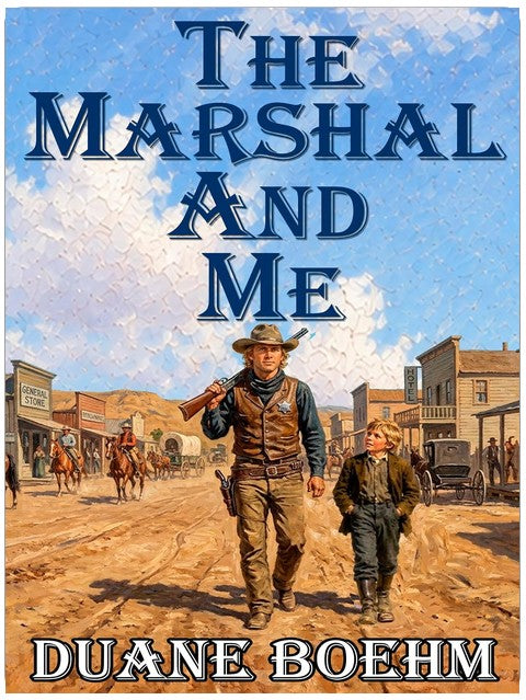 The Marshal And Me