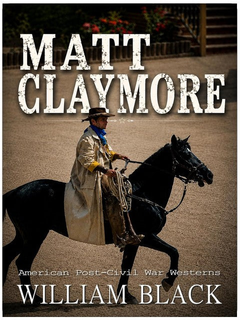 Matt Claymore (American Post-Civil War Westerns)