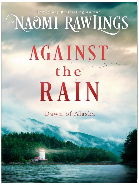 Against the Rain (Dawn of Alaska Book 5)