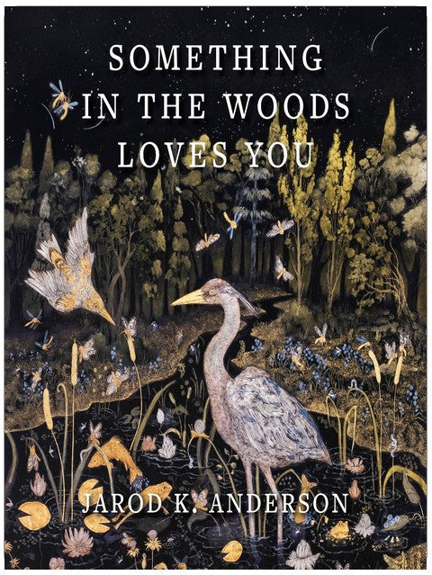 Something in the Woods Loves You