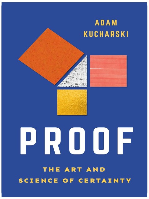Proof: The Art and Science of Certainty