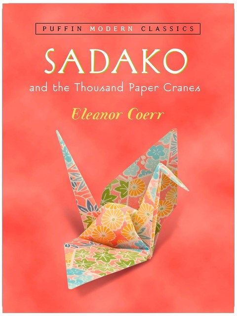 Sadako and the Thousand Paper Cranes (Puffin Modern Classics)