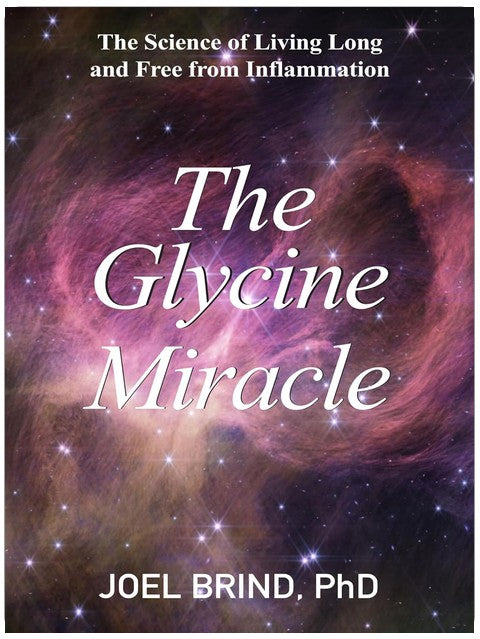 The Glycine Miracle: The Science of Living Long and Free from Inflammation