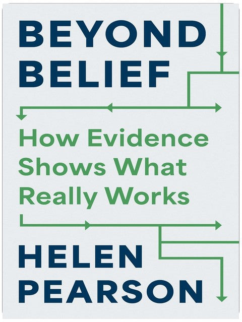 Beyond Belief: How Evidence Shows What Really Works