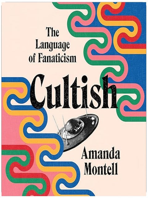 Cultish: The Language of Fanaticism