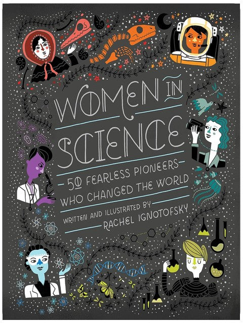 Women in Science: 50 Fearless Pioneers Who Changed the World