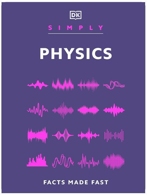 Simply Physics (DK Simply)