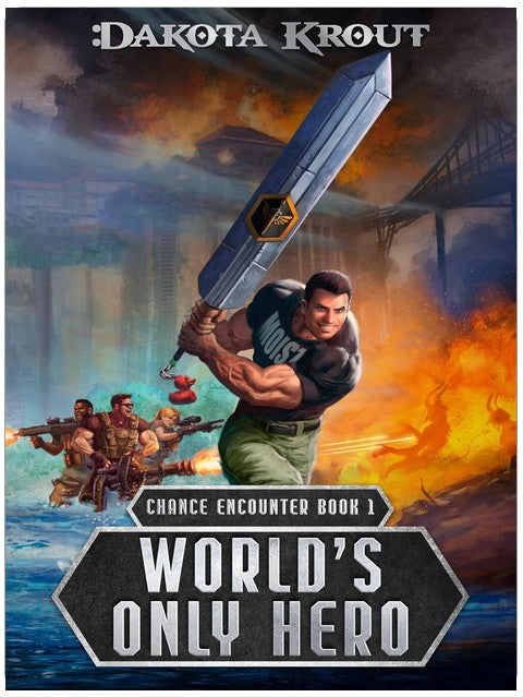 World's Only Hero: An Apocalyptic LitRPG Adventure (Chance Encounter Book 1)