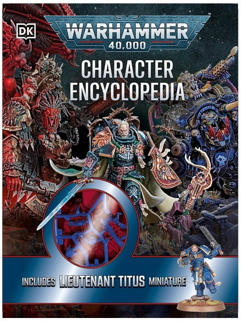 Warhammer 40,000 Character Encyclopedia: Includes Lieutenant Titus Miniature