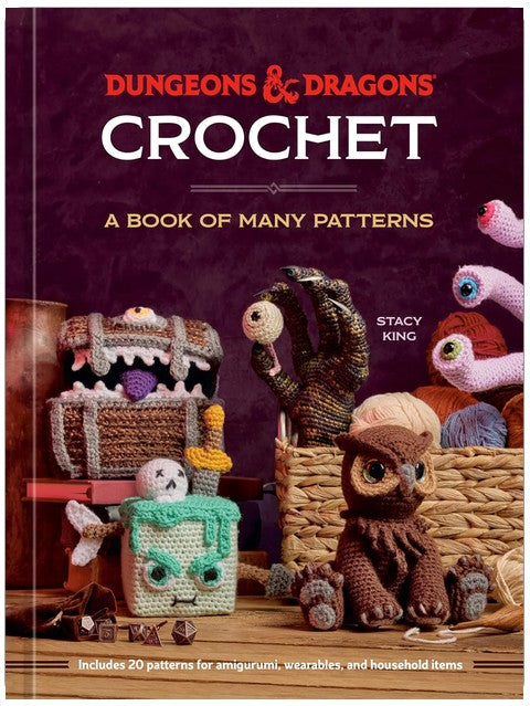 Dungeons & Dragons Crochet: A Book of Many Patterns