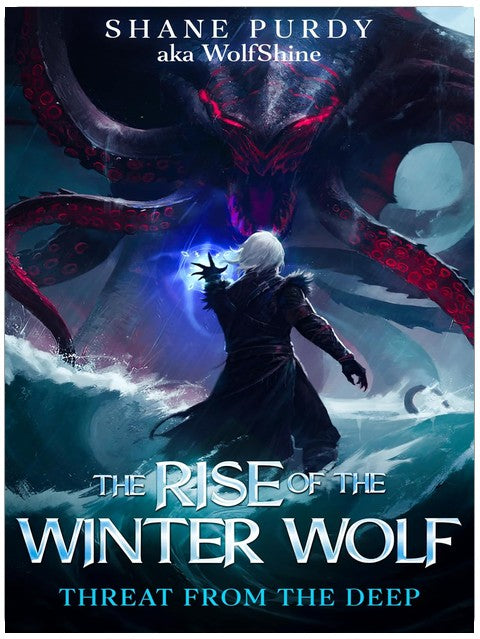 Threat from the Deep: A Livestreamed Dungeon Crawl LitRPG (The Rise of the Winter Wolf Book 3)