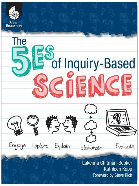 The 5Es of Inquiry-Based Science (Professional Resources for K-12 Teachers)