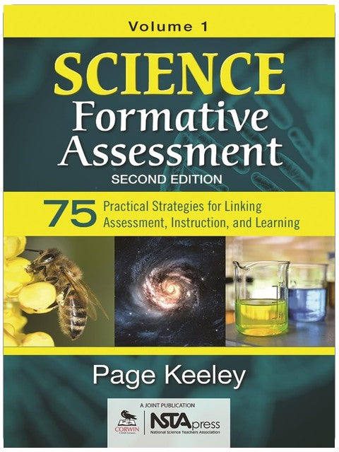 Science Formative Assessment, Volume 1: 75 Practical Strategies for Linking Assessment, Instruction, and Learning
