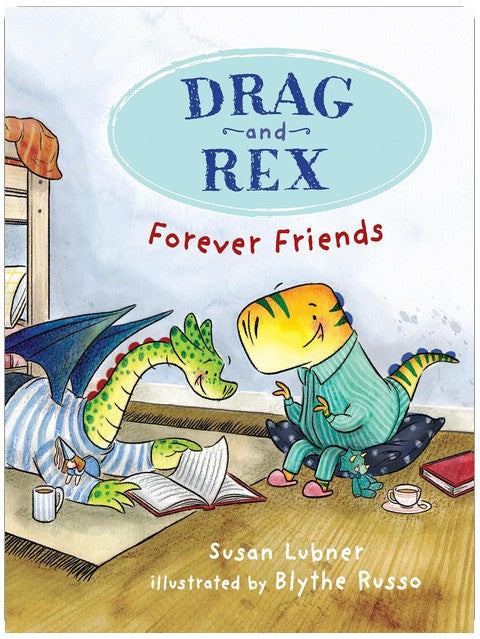 Drag and Rex 1: Forever Friends