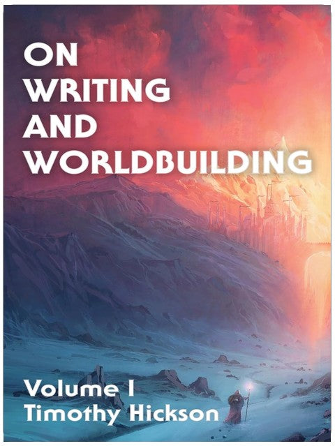 On Writing and Worldbuilding: Volume I