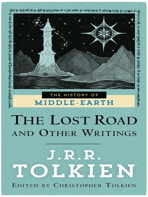 The Lost Road and Other Writings